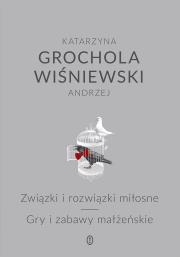 Związki i rozwiązki miłosne. Autor: Katarzyna Grochola. Dadada.pl Okładka książki Związki i rozwiązki miłosne