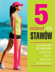 5 minut dla stawów. Autor: Żurowska Anna, Józefowski Piotr, Kołcz-Trzęsicka Anna. Dadada.pl Okładka książki 5 minut dla stawów