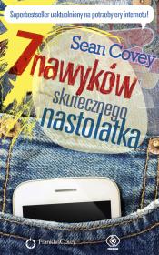 7 nawyków skutecznego nastolatka. Autor: Sean Covey. Dadada.pl Okładka książki 7 nawyków skutecznego nastolatka