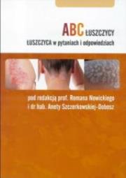ABC łuszczycy. Łuszczyca w pyt. i odpowiedziach. Autor: Roman Nowicki, Aneta Szczerkowska-Dobosz. Dadada.pl Okładka książki ABC łuszczycy. Łuszczyca w pyt. i odpowiedziach