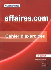 Affaires com 2 Ćwiczenia z kluczem niveau avance. Autor: Penfornis Jean-Luc. Dadada.pl Okładka książki Affaires com 2 Ćwiczenia z kluczem niveau avance
