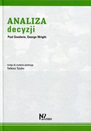 Analiza decyzji. Autor: Goodwin Paul, Wright George. Dadada.pl Okładka książki Analiza decyzji