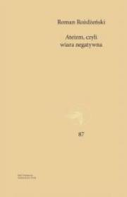 Okładka książki Ateizm, czyli wiara negatywna