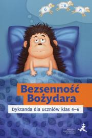 Bezsenność Bożydara. Dyktanda dla uczniów klas 4?6. Autor: Katarzyna Skurkiewicz. Dadada.pl Okładka książki Bezsenność Bożydara. Dyktanda dla uczniów klas 4?6