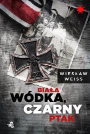 Biała wódka, czarny ptak. Autor: Weiss Wiesław. Dadada.pl Okładka książki Biała wódka, czarny ptak