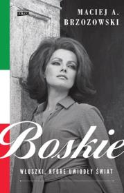 Boskie włoszki, które uwiodły świat. Autor: Brzozowski Maciej. Dadada.pl Okładka książki Boskie włoszki, które uwiodły świat