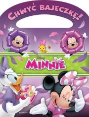 Chwyć bajeczkę! Minnie. Autor: praca zbiorowa. Dadada.pl Okładka książki Chwyć bajeczkę! Minnie