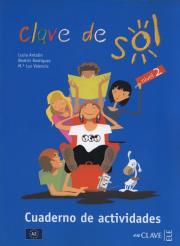 Clave de Sol 2 Cuaderno de actividades. Autor: Antolin Lucia, Beatriz Rodriguez. Dadada.pl Okładka książki Clave de Sol 2 Cuaderno de actividades