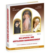 Die Apostel Gottlichen Barmherzigkeit. Autor: Sosnowska Jolanta, Machniak Jan, Kard. Stanisław Dziwisz. Dadada.pl Okładka książki Die Apostel Gottlichen Barmherzigkeit