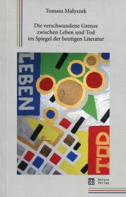 Okładka książki Die verschwundene Grenze zwischen Leben und Tod im Spiegel der heutigen Literatur