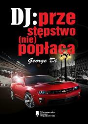 Okładka książki DJ: przestępstwo (nie)popłaca