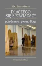 Dlaczego się spowiadać?. Autor: Abp Bruno Forte. Dadada.pl Okładka książki Dlaczego się spowiadać?