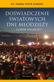 Doświadczenie Światowych Dni Młodzieży. Autor: Kubani Paweł. Dadada.pl Okładka książki Doświadczenie Światowych Dni Młodzieży