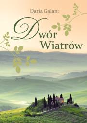 Dwór Wiatrów. Autor: Galant Daria. Dadada.pl Okładka książki Dwór Wiatrów