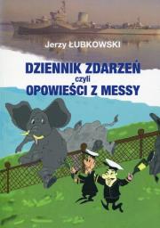 Dziennik zdarzeń czyli opowieści z messy. Autor: Łubkowski Jerzy. Dadada.pl Okładka książki Dziennik zdarzeń czyli opowieści z messy