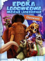 Okładka książki Epoka Lodowcowa. Mocne uderzenie