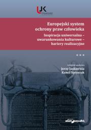 Opakowanie Europejski system ochrony praw człowieka. Inspiracja uniwersalna - uwarunkowania kulturowe - bariery
