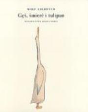 Okładka książki Gęś, śmierć i tulipan - Wolf Erlbruch HOKUS-POKUS