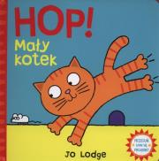 Hop! Mały kotek Przesuń baw się pociągnij. Autor: Jo Lodge. Dadada.pl Okładka książki Hop! Mały kotek Przesuń baw się pociągnij