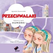 Humorki. Przechwalaki. Autor: Agnieszka Zimnowodzka. Dadada.pl Okładka książki Humorki. Przechwalaki