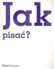 Okładka książki Jak pisać PARK/PWN