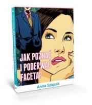 Okładka książki Jak poznać i poderwać faceta?