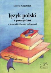 Język polski z pomysłem w klasach 4-6. Autor: Wieczorek Dorota. Dadada.pl Okładka książki Język polski z pomysłem w klasach 4-6