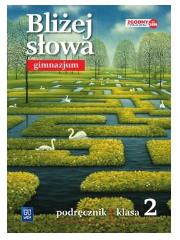 J.Polski GIM Bliżej słowa 2 Podr. w.2016 WSIP. Autor: Horwath Ewa, Kiełb Grażyna. Dadada.pl Okładka książki J.Polski GIM Bliżej słowa 2 Podr. w.2016 WSIP