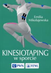 Kinesiotaping w sporcie. Autor: Mikołajewska Emilia. Dadada.pl Okładka książki Kinesiotaping w sporcie