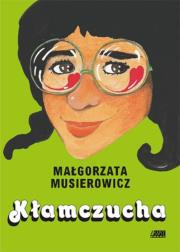 Kłamczucha. Autor: Małgorzata Musierowicz. Dadada.pl Okładka książki Kłamczucha