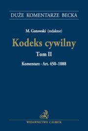 Kodeks cywilny Tom II Komentarz do art. 450-1088 Kodeks cywilny. Tom II. Komentarz do art. 450-108. Autor: red. Maciej Gutowski. Dadada.pl Okładka książki Kodeks cywilny Tom II Komentarz do art. 450-1088 Kodeks cywilny. Tom II. Komentarz do art. 450-108
