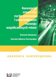Okładka książki Koncepcja smart city na tle procesów i uwarunkowań rozwoju współczesnych miast