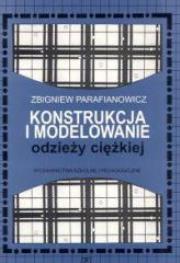 Konstrukcja i modelowanie odzieży ciężkiej  WSiP. Autor: Parafianowicz Zbigniew. Dadada.pl Okładka książki Konstrukcja i modelowanie odzieży ciężkiej  WSiP