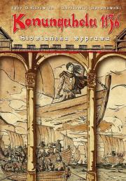 Konungahela 1136. Słowiańska wyprawa. Autor: Igor D. Górewicz, Bartłomiej Baranowski. Dadada.pl Okładka książki Konungahela 1136. Słowiańska wyprawa
