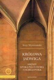 Królowa Jadwiga. Autor: Wyrozumski Jerzy. Dadada.pl Okładka książki Królowa Jadwiga