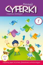 Okładka książki Książeczka edukacyjna. Poznaję cyferki 1