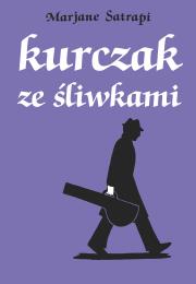 Kurczak ze śliwkami. Autor: Satrapi Marjane. Dadada.pl Okładka książki Kurczak ze śliwkami