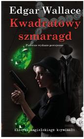 Kwadratowy szmaragd. Autor: Edgar Wallace. Dadada.pl Okładka książki Kwadratowy szmaragd
