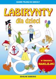 Labirynty dla dzieci. Autor: Tina Zakierska. Dadada.pl Okładka książki Labirynty dla dzieci