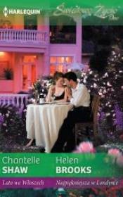 Lato we Włoszech, Najpiękniejsza w Londynie. Autor: Shaw Chantelle, Brooks Helen. Dadada.pl Okładka książki Lato we Włoszech, Najpiękniejsza w Londynie