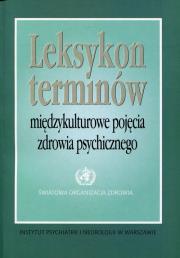 Leksykon terminów Międzykulturowe pojęcia zdrowia psychicznego. Wydawca: Instytut Psychiatrii i Neurologii. Dadada.pl Opakowanie Leksykon terminów Międzykulturowe pojęcia zdrowia psychicznego