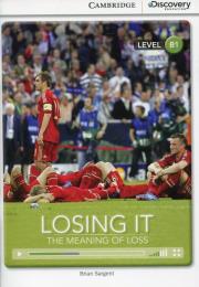 Losing It: The Meaning of Loss Intermediate Book with Online Access. Autor: Sargent Brian. Dadada.pl Okładka książki Losing It: The Meaning of Loss Intermediate Book with Online Access