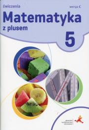 Matematyka SP 5 Z Plusem ćw. wersja C GWO. Autor: Bolałek Zofia, Mysior Adam. Dadada.pl Okładka książki Matematyka SP 5 Z Plusem ćw. wersja C GWO