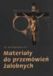 Materiały do przemówień żałobnych. Autor: Ks. Jan Hojnowski SCJ. Dadada.pl Okładka książki Materiały do przemówień żałobnych