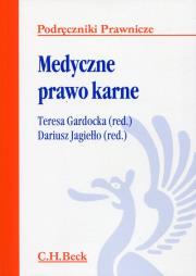 Medyczne prawo karne. Autor: Jagiełło Dariusz. Dadada.pl Okładka książki Medyczne prawo karne
