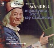 Mężczyzna, który się uśmiechał audiobook. Autor: Henning Mankell. Dadada.pl Okładka książki Mężczyzna, który się uśmiechał audiobook