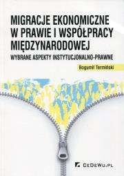 Migracje ekonomiczne w prawie i współpracy.... Autor: Termiński Bogumił. Dadada.pl Okładka książki Migracje ekonomiczne w prawie i współpracy...