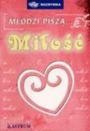 Okładka książki Młodzi piszą... miłość