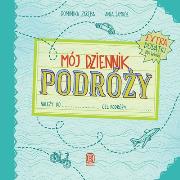 Mój dziennik podróży. Autor: Zaręba Dominika, Ania Jamróz. Dadada.pl Okładka książki Mój dziennik podróży