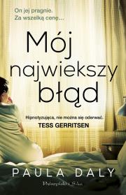 Mój największy błąd. Autor: Daly Paula. Dadada.pl Okładka książki Mój największy błąd